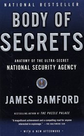 Body of Secrets : Anatomy of the Ultra-Secret National Security Agency