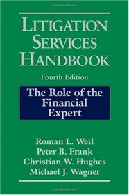 Litigation Services Handbook: The Role of the Financial Expert