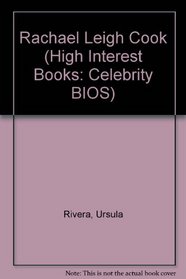 Rachael Leigh Cook (High Interest Books: Celebrity BIOS)