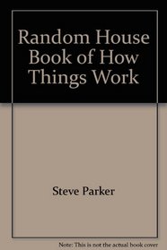 Random House Book of How Things Work