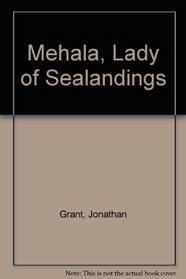 Mehala, Lady of Sealandings