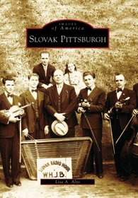 Slovak  Pittsburgh  (PA) (Images  of  America)
