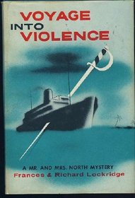 Voyage into Violence: A Mr. and Mrs. North Mystery