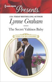 The Secret Valtinos Baby (Vows for Billionaires, Bk 1) (Harlequin Presents, No 3593)
