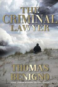 The Criminal Lawyer (A Good Lawyer Novel)