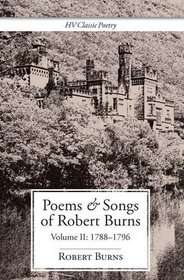 Poems and Songs of Robert Burns: 1788-1796 v. 2