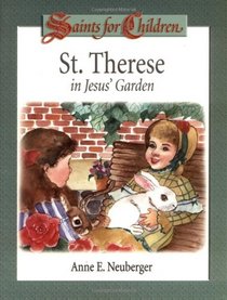 St. Therese in Jesus' Garden (Saints for Children)