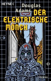 Der Elektrische Mnch. Dirk Gently's Holistische Detektei.