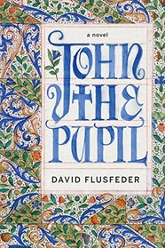 John the Pupil: A Novel