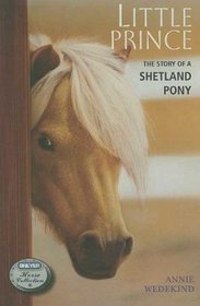 Little Prince: The Story of a Shetland Pony (Breyer Horse Portrait Collection)