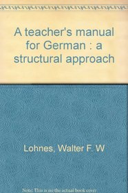 A teacher's manual for German : a structural approach