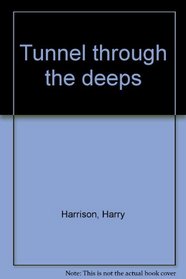 Tunnel through the Deeps