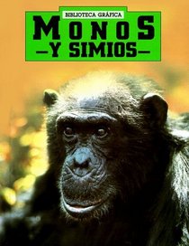 Monos Y Simios (Biblioteca Grafica) (Spanish Edition)