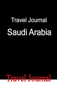 Travel Journal Saudi Arabia
