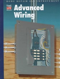 Advanced Wiring (Home Repair and Improvement)