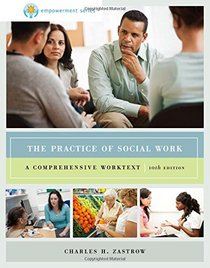 Brooks/Cole Empowerment Series: The Practice of Social Work: A Comprehensive Worktext