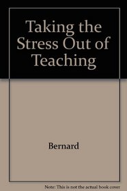 Taking the Stress Out of Teaching