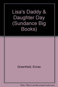 Lisa's Daddy & Daughter Day (Sundance Big Books)