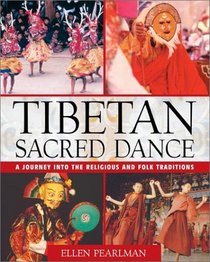 Tibetan Sacred Dance: A Journey into the Religious and Folk Traditions