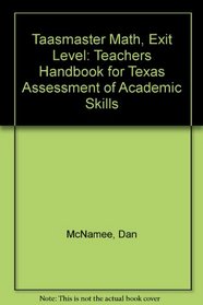 Taasmaster Math, Exit Level: Teachers Handbook for Texas Assessment of Academic Skills