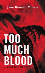 Too Much Blood: A Toni Day Mystery