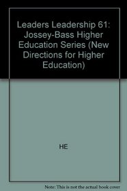 Leaders on Leadership: The College Presidency (New Directions for Higher Education)