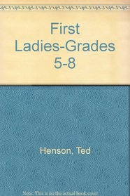 First Ladies-Grades 5-8