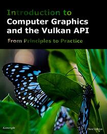 Introduction to Computer Graphics and the Vulkan API: Third Edition