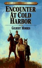 Encounter at Cold Harbor (Bonnets and Bugles Series, 8)