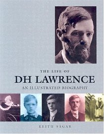 The Life of DH Lawrence: An Illustrated Biography