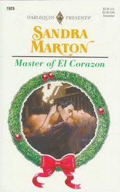 Master of El Corazon (Harlequin Presents, No 1928)