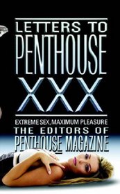 Letters to Penthouse xxx: Extreme Sex, Maximum Pleasure (Letters to Penthouse)