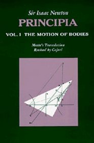 Principia : Vol. 1 The Motion of Bodies