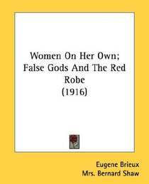 Women On Her Own; False Gods And The Red Robe (1916)