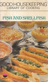 Fish and shellfish (Good Housekeeping library of cooking)