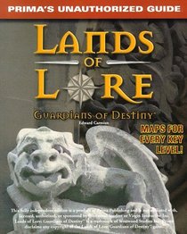 Lands of Lore: Guardians of Destiny : Unauthorized Game Secrets (Secrets of the Games Series.)