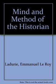 Mind and Method of the Historian