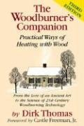The Woodburner's Companion: Practical Ways of Heating with Wood