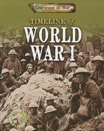 Timeline of World War I (Americans at War)