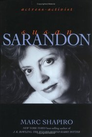Susan Sarandon: Actress-Activist