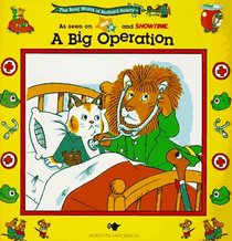 A Big Operation (The Busy World of Richard Scarrry)