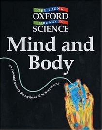 Mind and Body (Young Oxford Library of Science)