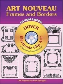 Art Nouveau Frames and Borders CD-ROM and Book (Dover Electronic Clip Art Series)