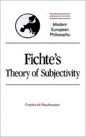 Fichte's Theory of Subjectivity (Modern European Philosophy)