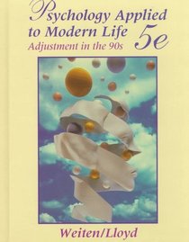 Psychology Applied to Modern Life: Adjustment in the 90s (Psychology)