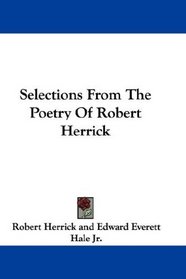 Selections From The Poetry Of Robert Herrick