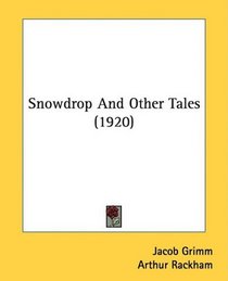 Snowdrop And Other Tales (1920)