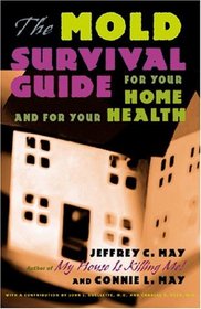 The Mold Survival Guide  : For Your Home and for Your Health