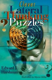 Clever Lateral Thinking Puzzles (Lateral Thinking Puzzles)