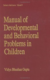Manual of Developmental and Behavioral Problems in Children (Pediatric Habilitation)